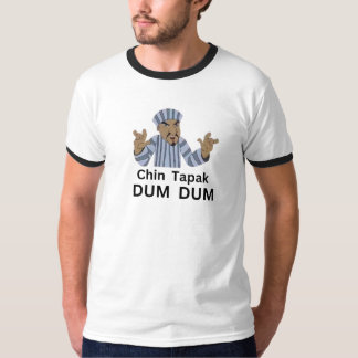 Chin Tapak Dam Dam T-Shirt