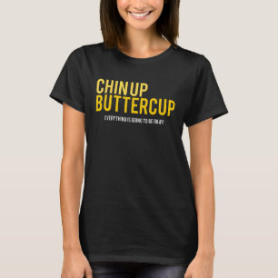 Chin vers le haut de renoncule tout est T-shirt