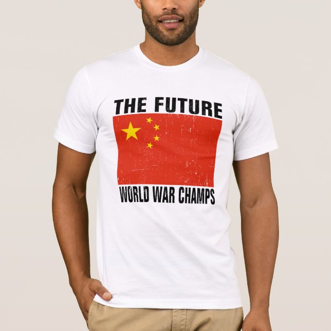 China - die Zukunft-Weltkrieg-Champions T-Shirt (Vorderseite)