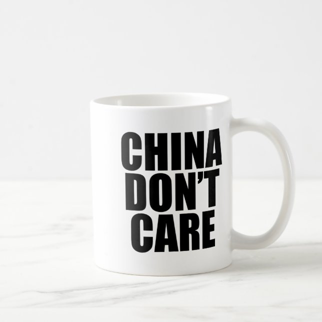 China Dont Care  Kaffeetasse (Rechts)