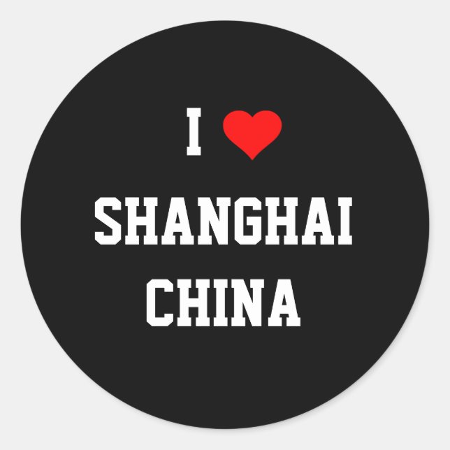 CHINA: Ich Liebe Shanghai Runder Aufkleber (Vorderseite)