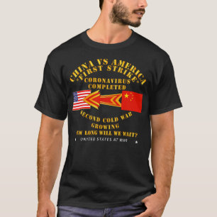 China Vs America Erster Angriff beendet zweite Kal T-Shirt