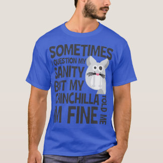 Chinchilla Chinchillin T-Shirt