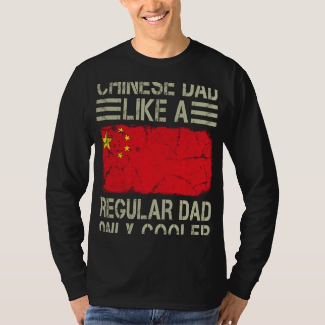 Chinese Dad Like a Regular Dad Only Cooler  Dad T-Shirt (Vorderseite)