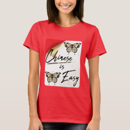 Chinesisch ist leicht für Lernende T - Shirt