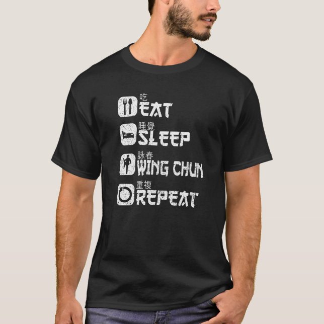 Chinesische Kampfkunst Kung Fu essen Sleep Wing Ch T-Shirt (Vorderseite)