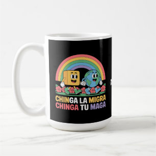 Chinga La Migra Chinga Tu Maga Funny Rainbow Kaffeetasse