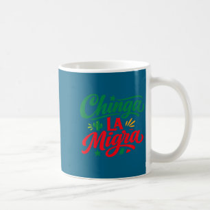 Chinga la migra mexikanische Typografie Statement Kaffeetasse