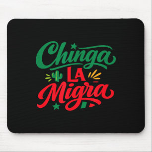 Chinga la migra mexikanische Typografie Statement Mousepad