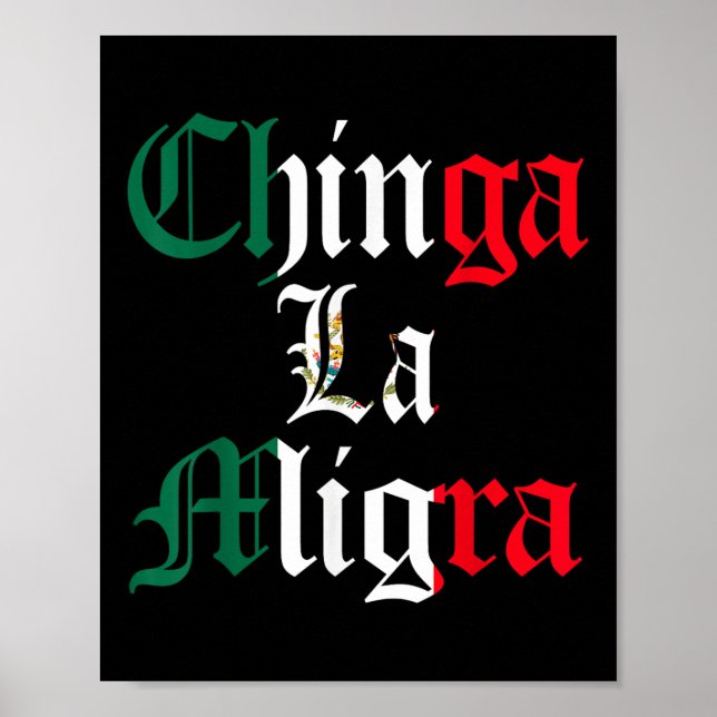 Chinga La Migra Mexiko Einwanderung  Poster (Vorne)