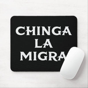 Chinga LA Migra Mousepad