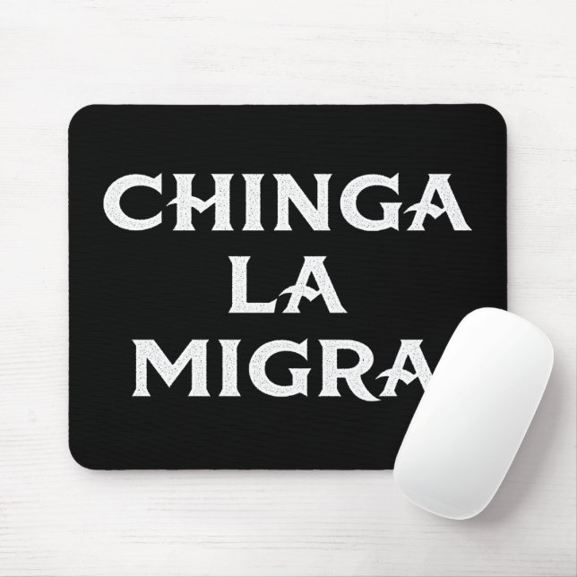 Chinga LA Migra Mousepad (Mit Mouse)