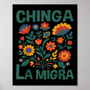 Chinga La Migra Retro Blumen  Poster