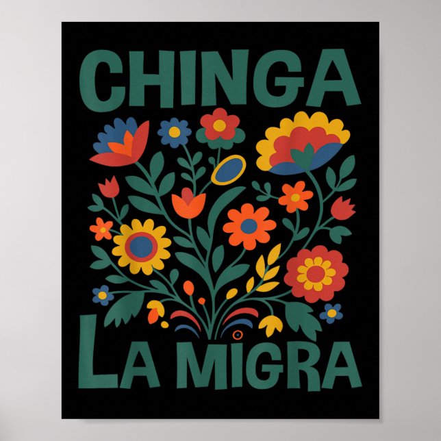 Chinga La Migra Retro Flowers  Poster (Vorne)