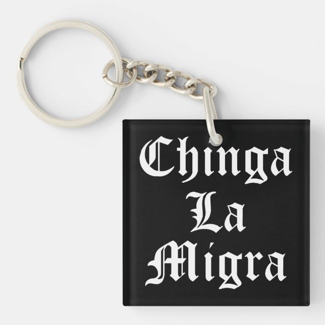 Chinga LA Migra Schlüsselanhänger (Vorderseite)