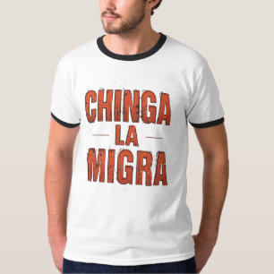 Chinga La Migra Shirt - Kühne Protest & Aktivismus