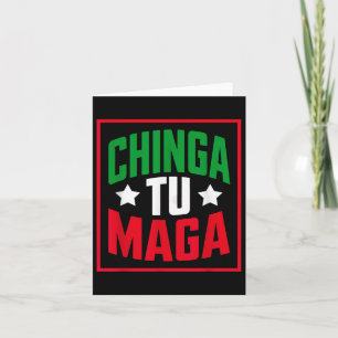 Chinga Tu Funny Political T-Shirt Mexican Pride _1 Karte