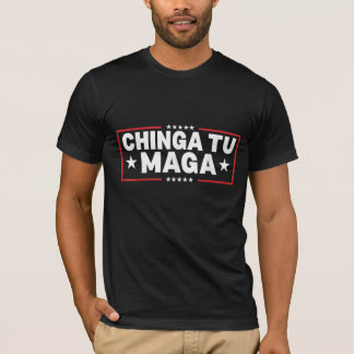 Chinga Tu MAGA-Anweisung T-Shirt