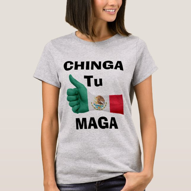 Chinga Tu Maga T - Shirt (Vorderseite)