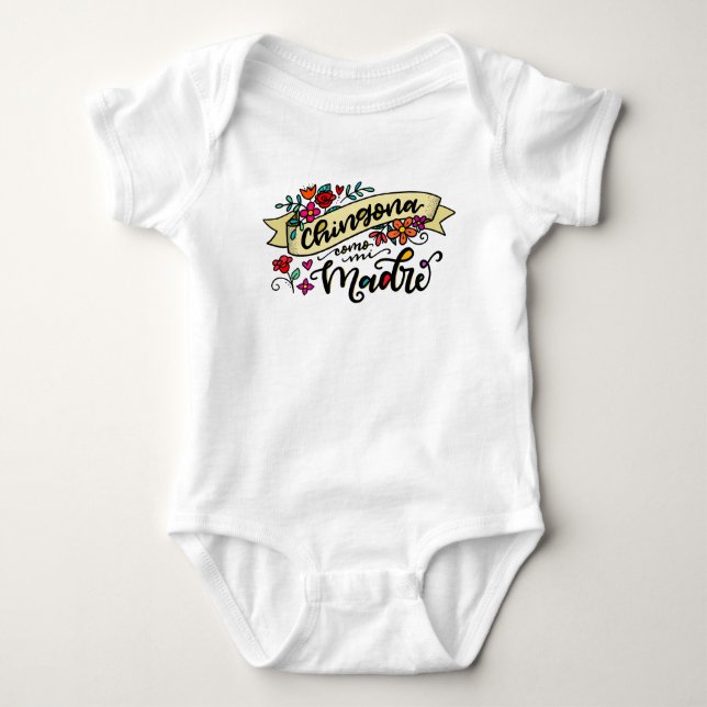 Chingona Como Mi Madre, Husten wie meine Mama Baby Strampler (Vorderseite)