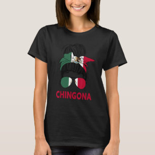 Chingona Girl Mexican Girl Mexico Flaggenpreis Mex T-Shirt