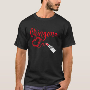 Chingona Herz Mexikanisches Mädchen Mujer Chingona T-Shirt