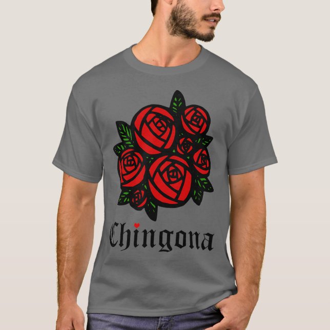 Chingona Rote Rosen Como La Flor Latina Feminist T-Shirt (Vorderseite)