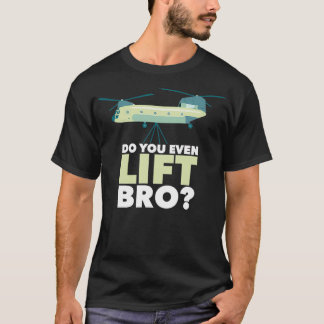 Chinook Hubschrauber heben sogar Bars ab T-Shirt