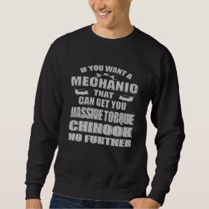 Chinook Mechanic Helicopter Diesel Motor Mechanike Sweatshirt