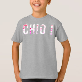Chio! - T-Shirt-Design von lustigen Kindern T-Shirt