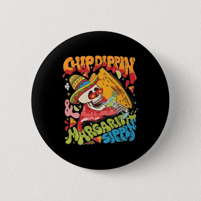 Chip Dippin Margarita Sippin Cinco De Mayo Button (Vorderseite)