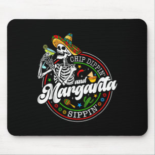 Chip Dippin und Margarita Sippin Funny Skull Cinco Mousepad