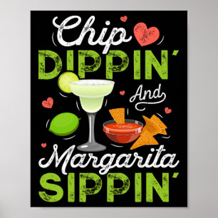 Chip Dippin' und Margarita Sippin' lustiges Cinco  Poster