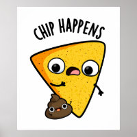 Chip Happens Funny Kack Pun