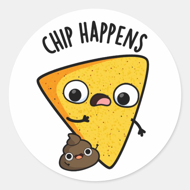 Chip Happens Funny Kack Pun Runder Aufkleber (Vorderseite)