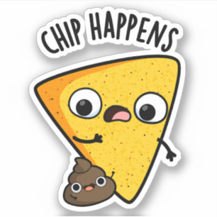 Chip Happens Funny Kack Puns Aufkleber