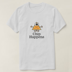Chip Happens Natcho T - Shirt