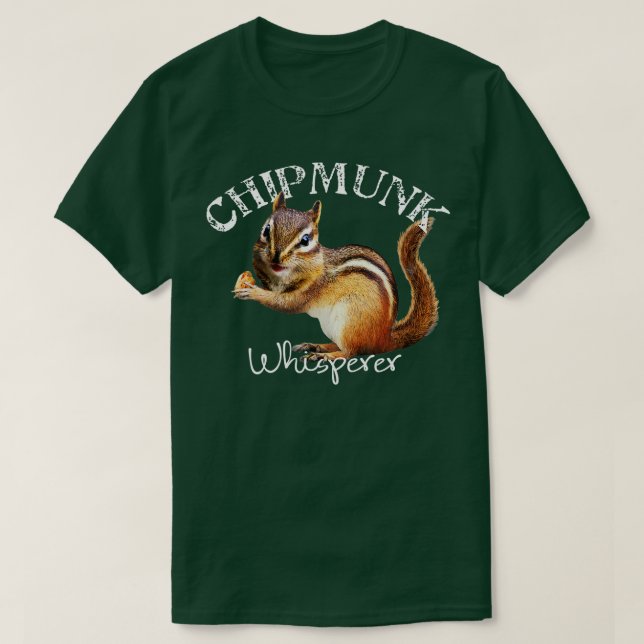 Chipmunk Whisperer I Liebe Chipmunks T-Shirt (Design vorne)