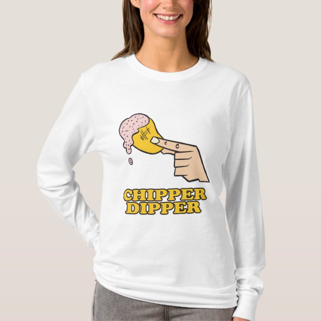 Chipper Dipper Chip Dip T-Shirt (Vorderseite)