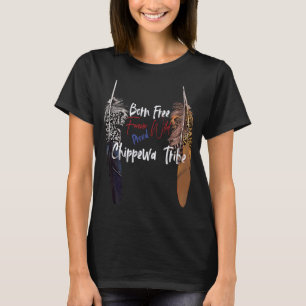 Chippewa Native Amerikanische Ureinwohner Proud Fr T-Shirt