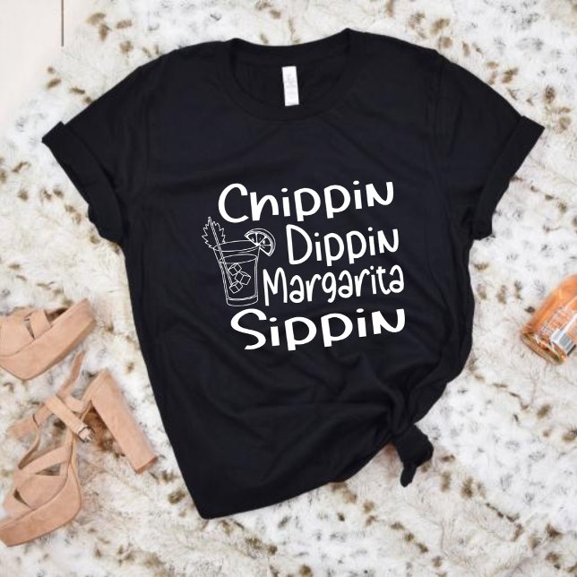 Chippin Dippin Margarita Sippin, Sommer T-Shirt (Von Creator hochgeladen)