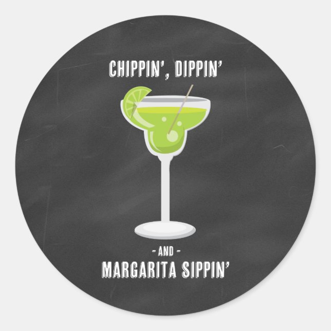 Chippin Dippin Margarita Sippin Stickers (Vorderseite)
