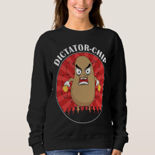 Chips-Diktatur Diktator Sweatshirt