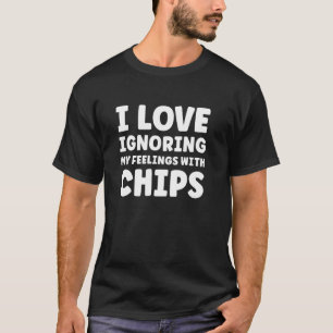 Chips für Frauen Chips für Männer Lustig Ich liebe T-Shirt