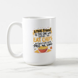 Chips und echte Freunde Kaffeetasse