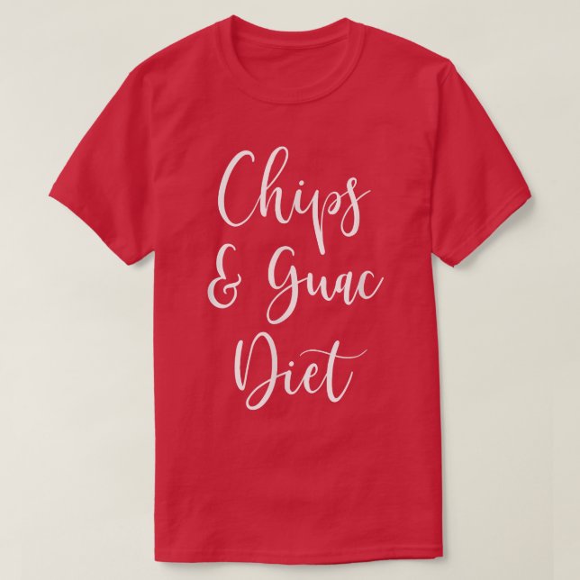 Chips und Guac Diät Funny Avocado Guacamole T-Shirt (Design vorne)