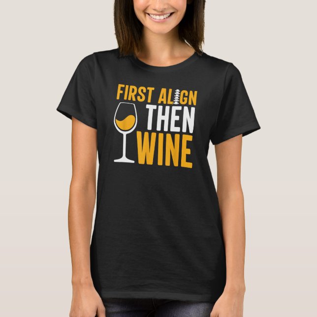 Chiropractic Wine  Chiropractor Assistant Graphic T-Shirt (Vorderseite)