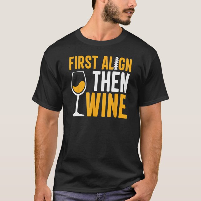 Chiropractic Wine  Chiropractor Assistant Graphic T-Shirt (Vorderseite)