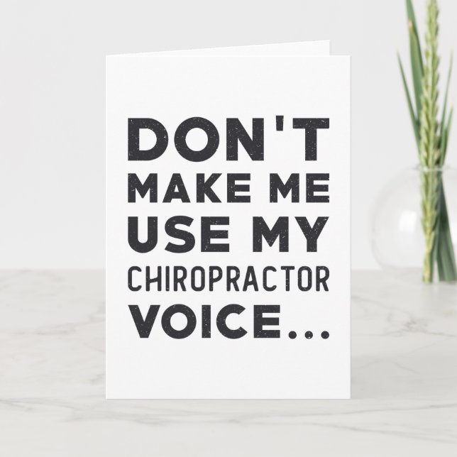 Chiropraktik lässt mich nicht meinen Chiropraktor  Karte (Vorderseite)