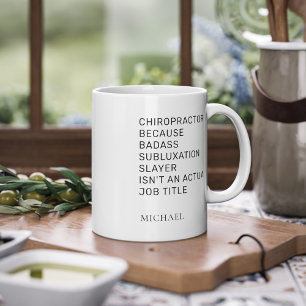 Chiropraktiker Weil Subluxation Slayer Custom Kaffeetasse
